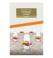 Vitrinde Olmak