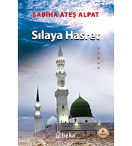 Sılaya Hasret Beka Yayınları Sabiha Ateş Alpat Kitapları ve Eserleri Beka Kitap