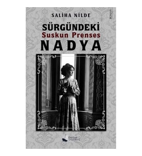 Sürgündeki Suskun Prenses Nadya