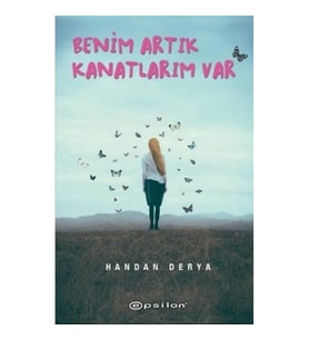 Benim Artık Kanatlarım Var