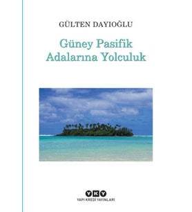Güney Pasifik Adalarına Yolculuk