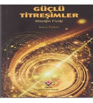 Güçlü Titreşimler - Müziğin Fiziği