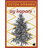 AY KAPANI - ÜSTÜN DÖKMEN - DOĞAN