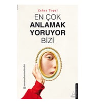 En Çok Anlamak Yoruyor Bizi