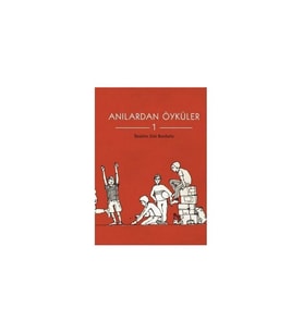 Anılardan Öyküler 1-İbrahim Zeki Burdurlu