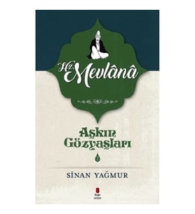 Aşkın Gözyaşları Serisi 2 - Hz. Mevlana