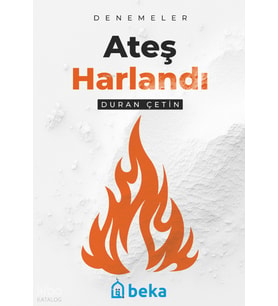 Ateş Harlandı Beka Yayınları Duran Çetin