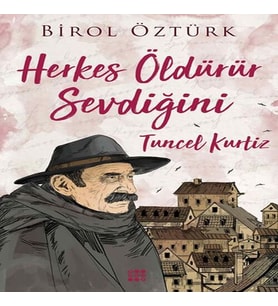 Herkes Öldürür Sevdiğini - Tuncel Kurtiz