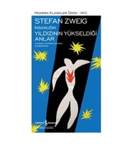 İnsanlığın Yıldızının Yükseldiği Anlar - Modern Klasikler Dizisi (Şömizli)