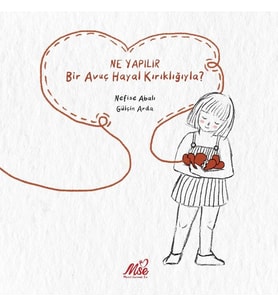 Ne Yapılır Bir Avuç Hayal Kırıklığıyla