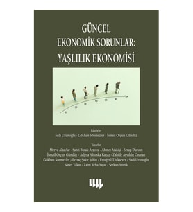 Güncel Ekonomik Sorunlar : Yaşlılık Ekonomisi