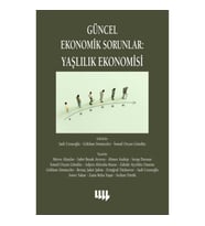 Güncel Ekonomik Sorunlar : Yaşlılık Ekonomisi