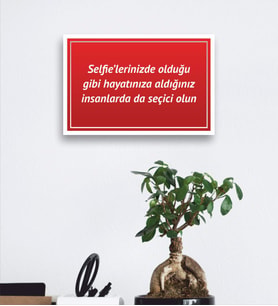 Selfie'lerinizde Olduğu Gibi Baskılı Mdf Tablo