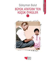 Büyük Atatürk'ten Küçük Öyküler 2