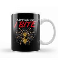 Funny Don t Test Me I Bite Tarantula Spiders Kupa Bardak Porselen