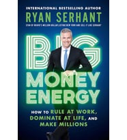 Big Money Energy: How To Rule At Work, Dominate At Life, And Make Millions
