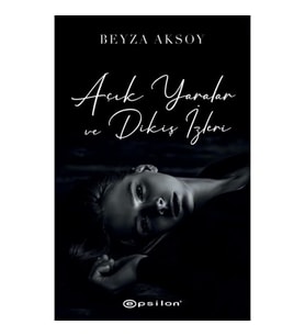 Açık Yaralar ve Dikiş İzleri