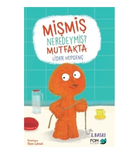 Mişmiş Neredeymiş Mutfakta