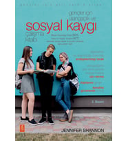 Gençler İçin UTANGAÇLIK ve SOSYAL KAYGI ÇALIŞMA KİTABI / The Shyness and SocIal AnxIety Workbook for Teens