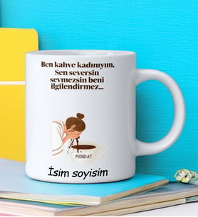 Komik - Esprili Kupa BEN KAHVE KADINIYIM Tasarımlı İsim Soyisim Yazılı Kişiye Özel Kupa Bardak