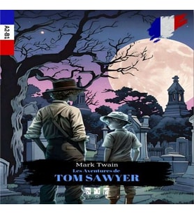 Les entures De Tom Sawyer (Fransızca)
