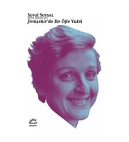 Yenişehirde Bir Öğle Vakti Sevgi Soysal İletişim Yay