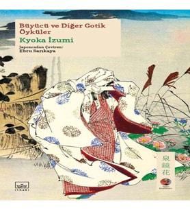 Büyücü ve Diğer Gotik Öyküler Japon Klasikleri