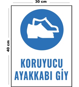 Metal Koruyucu Ayakkabı Giy 30 cm x 40 cm A3 Büyüklüğünde Uyarı Levhası Yönlendirme Tabelası
