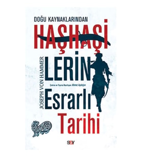 Doğu Kaynaklarından Haşhaşilerin Esrarlı Tarihi