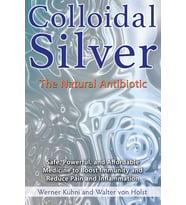 Colloidal Silver: The Natural Antibiotic (Kapak Resmi Değişebilir)