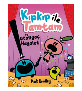 Kıpkıp ile Tamtam ve Utangaç Hayalet - 3
