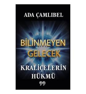 Bilinmeyen Gelecek: Kraliçelerin Hükmü