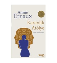 Karanlık Atölye Annie Ernaux Can Sanat Yayınları