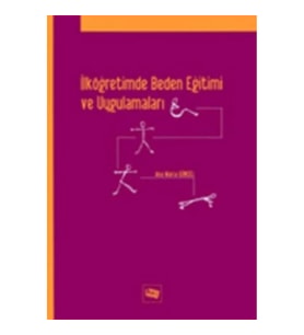 İlköğretimde Beden Eğitimi ve Uygulamaları