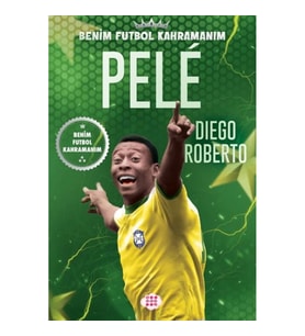 Pele – Benim Futbol Kahramanım