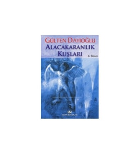 Alacakaranlık Kuşları - Gülten Dayıoğlu