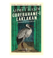 Gurebahanei Laklakan – Gariban Leylekler Evi (Günümüz Türkçesiyle)