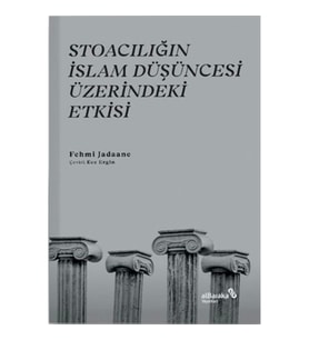 Stoacılığın İslam Düşüncesi Üzerindeki Etkisi