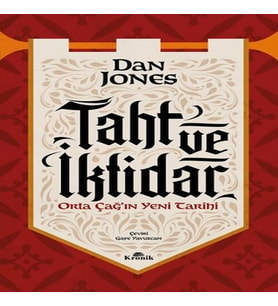 Taht ve İktidar Orta Çağ’ın Yeni Tarihi
