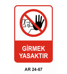 GİRMEK YASAKTIR KADIN FİGÜRLÜ İŞ GÜVENLİĞİ UYARI LEVHASI 1 ADET PVC 21 X 29CM