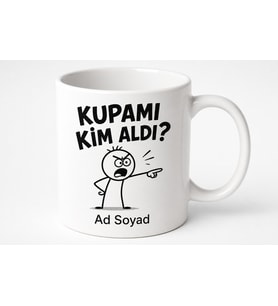 İsme Özel Kupamı Kim Aldı Yazılı Komik Ofis Kupa Bardak Hediye