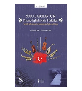 Solo Çalgılar İçin Piyano Eşlikli Halk Türküleri