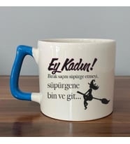 Ey Kadın! Baskılı Kadınlar Günü Mavi Kulplu D Kupa