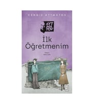 İlk Öğretmenim / Ketebe Yayınları / Cengiz Aytmatov