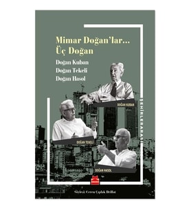 Mimar Doğanlar…Üç Doğan