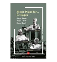 Mimar Doğanlar…Üç Doğan