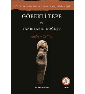 Göbekli Tepe ve Tanrıların Doğuşu