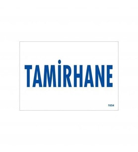 Tamirhane Uyarı Levhası 17,5X25 Kod:1654