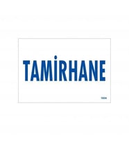 Tamirhane Uyarı Levhası 17,5X25 Kod:1654