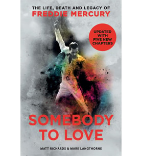 Somebody To Love: The Life, Death And Legacy Of Freddie Mercury